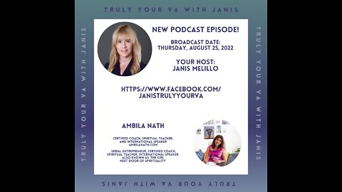 TrulyYourVA with Janis - Podcast w/Ambila Nath - 'The Girl Next Door of Spirituality' - 08.25.22
