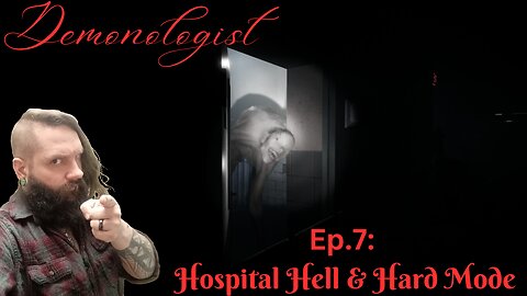Demonologist Ep.7 The Hospital and Hard Mode!