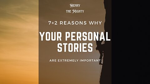 Ep 54 - Your personal stories matter... here 7+2 reasons why