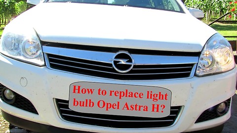 How to replace headlight bulb on Opel Astra H, 2004-2009