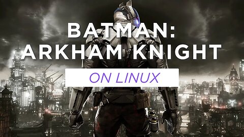 Batman: Arkham Knight on Linux 9 | HARD | Tragedy