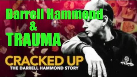 Darrell Hammond and Trauma