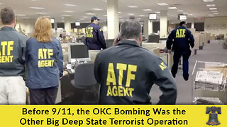 Before 9/11, the OKC Bombing Was the Other Big Deep State Terrorist Operation