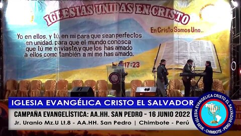 CAMPAÑA EVANGELÍSTICA: AA.HH. SAN PEDRO - 16 JUNIO 2022