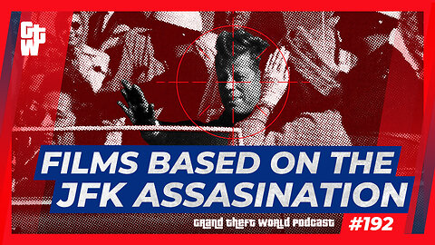 Films Based On The JFK Assasination | #GrandTheftWorld 192 (Clip)