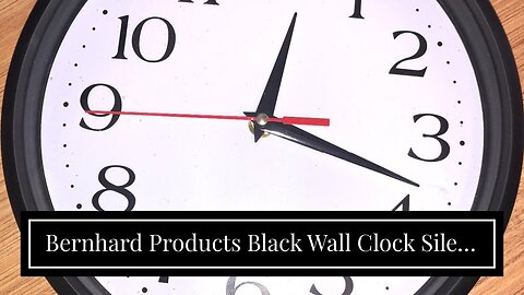 Bernhard Products Black Wall Clock Silent Non Ticking 10 Inch Quality Quartz Battery Operated R...