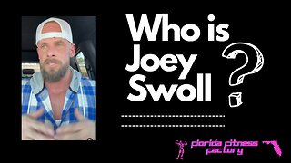 Who is JOEY SWOLL?