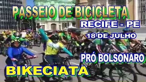 BIKECIATA PASSEIO DE BICICLETA EM RECIFE - PE PRÓ BOLSONARO.