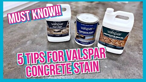 5 TIPS FOR VALSPAR CONCRETE STAIN AND WET LOOK SEALER | DIY CONCRETE STAIN