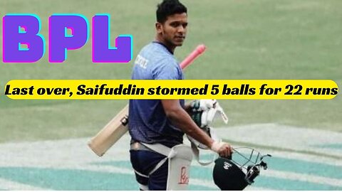 In the last over, Saifuddin stormed 5 balls for 22 runs || BPL || Football Cricket Highlights