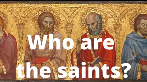 Who are the saints?