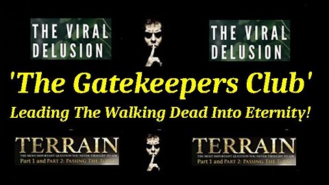 Who is 'The Gatekeepers Club' aká the Controlled Opposition PRO 'Virus' Psyop Club?