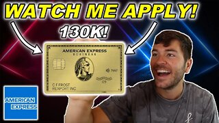 Amex Business Gold: Watch Me Apply! (130K Bonus)