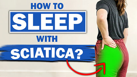 How To Sleep Better With Sciatica: Find Relief Tonight!