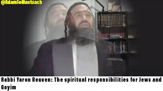 Rabbi Yaron Reuven: The spiritual responsibilities for Jews and Goyim