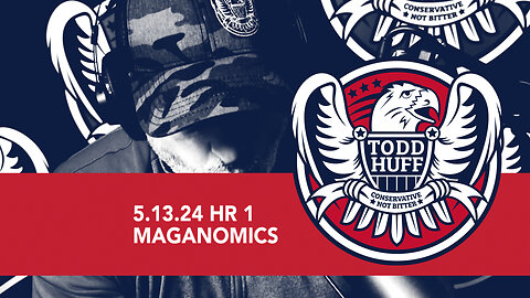 MAGAnomics | May 13, 2024 | Hour 1