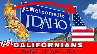 Leaving California? Stay Out Of Idaho Unless You Can Handle These Differences