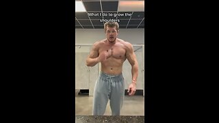 How to grow the shoulders