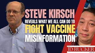 Steve Kirsch Reveals What We All Can Do to Fight Jab Misinformation