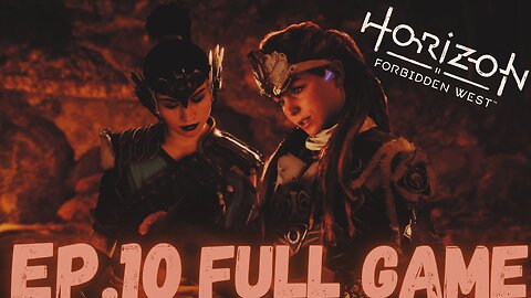 HORIZON FORBIDDEN WEST Gameplay Walkthrough EP.10 - Talanah FULL GAME