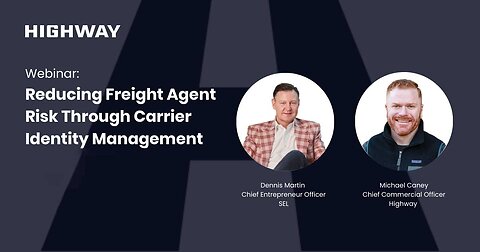 Reducing Freight Agency Risk Through Carrier Identity Management