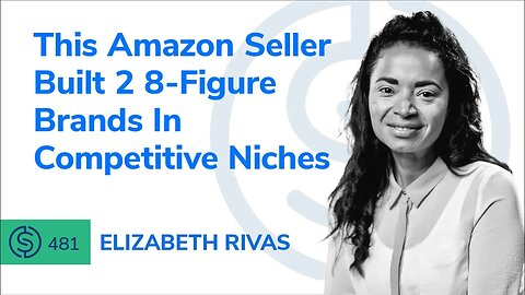 This Amazon Seller Built 2 8-Figure Brands In Competitive Niches | SSP #481