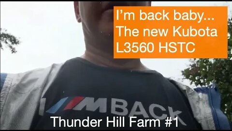 Thunder Hill Farm #1 - The new Kubota...