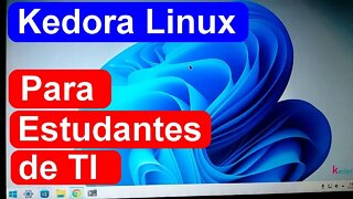 Kedora 2022 Linux. Distro Segura, Rápida e Simples, feita para Estudantes de TI