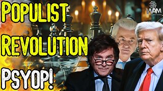 POPULIST REVOLUTION PSYOP! - World Leaders Change Hands To Keep You Supporting The Plantation!