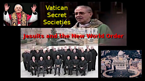 Vatican Secret Societies: Jesuits and the New World Order