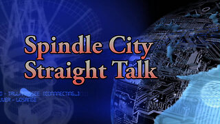 Spindle City Straight Talk - Episode #23-61