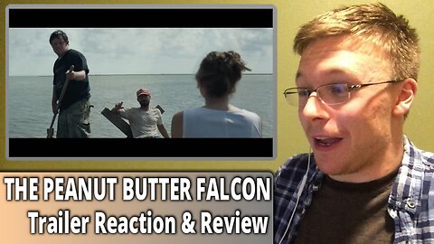 THE PEANUT BUTTER FALCON Trailer Reaction