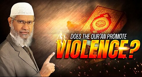 Dr Zakir Naik | Does The Quran Promote Violence