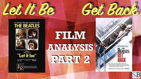 Let it Be & Get Back - Film Analysis: Part 2 of 3