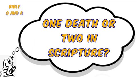 One Death or Two in Scripture?