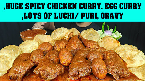 HUGE SPICY CHICKEN CURRY, EGG CURRY, LOTS OF LUCHI/ PURI, GRAVY, SALAD MUKBANG