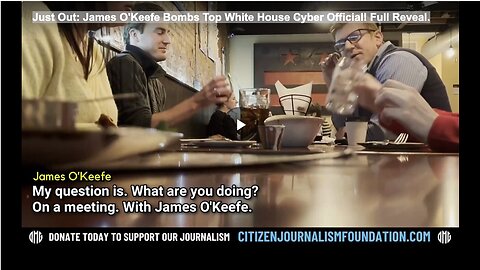 Just Out: James O'Keefe Bombs Top White House Cyber Official! Full Reveal.