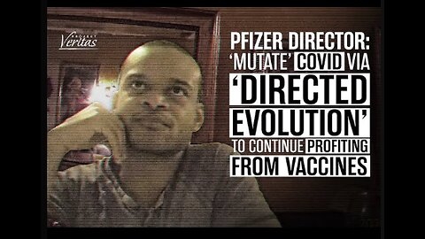 Pfizer Exposed For Exploring ''Mutating'' COVID-19 Virus For New Vaccines Via 'Directed Evolution'