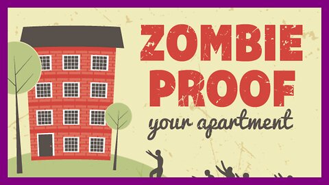 Zombie Proof Your Apartment [For Rent]