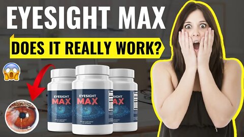 Eyesight Max Supplement ⚠️ LEGIT OR SCAM? ⚠️ Honest Eyesight Max Review