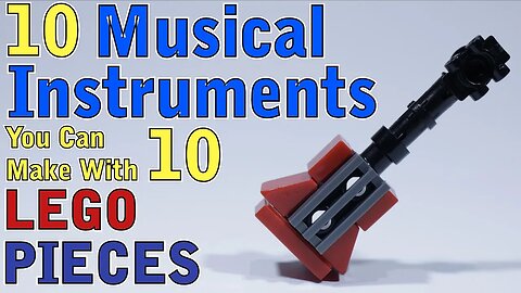 10 Musical Instruments you can make with 10 Lego pieces