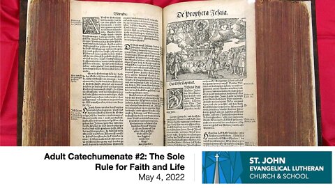 Adult Catechumenate #2: The Sole Rule for Faith and Life - May 4, 2022