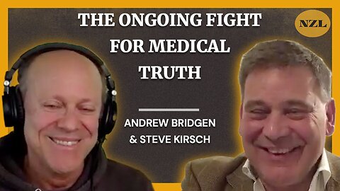 Andrew Bridgen & Steve Kirsch - The Ongoing Fight For Medical Truth & Transparency