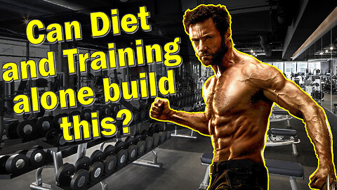 Did Wolverine build his body with diet and training alone? / Is Hugh Jackman really Natural? Part 2