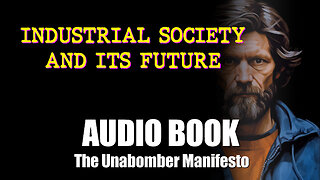 Unabomber Manifesto - Industrial Society and Its Future: Audio Book