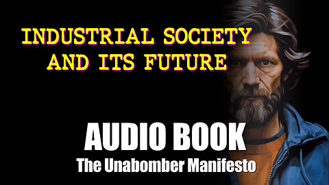 Unabomber Manifesto - Industrial Society and Its Future: Audio Book