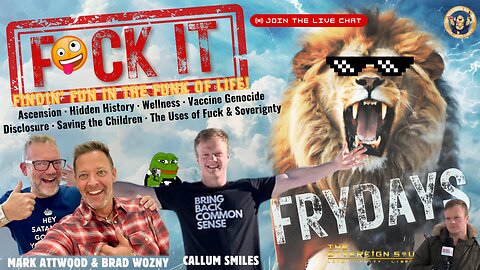 F😂CKIT FRYDAY! Mark Attwood, Callum Smiles on Why Farmers Rule, Drinking Can Be Fun & Saving Kids