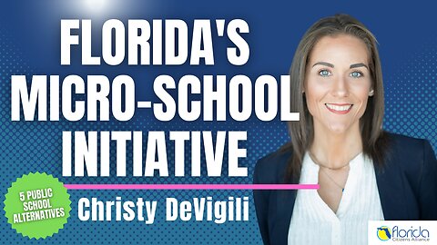 Florida's Micro-School Initiative with Christy DeVigili