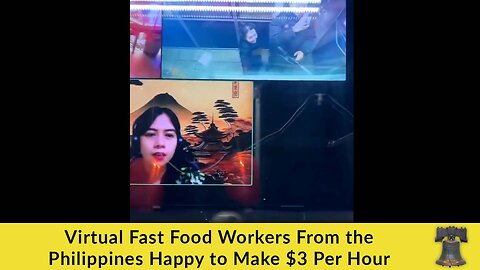Virtual Fast Food Workers From the Philippines Happy to Make $3 Per Hour