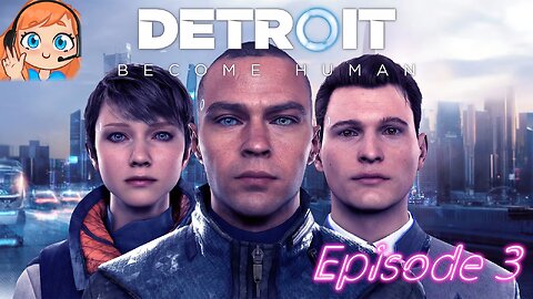 We're back! First playthrough of Detroit: Become Human
